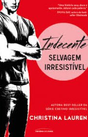 Capa do livor - Série Selvagem Irresistível 02 - Indecente