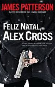 Capa do livor - Série Alex Cross 19 - Feliz Natal, Alex Cross