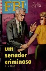 Capa do livor - FBI 77 - Um Senador Criminoso