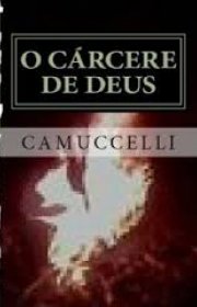 Capa do livro - O Cárcere de Deus