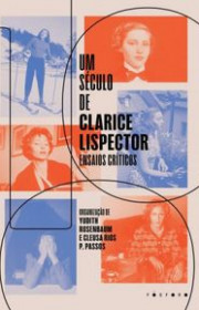 Capa do livor - Um século de Clarice Lispector: Ensaios críticos