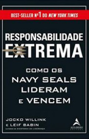 Capa do livor - Responsabilidade Extrema: Como os Navy Seals Lider...