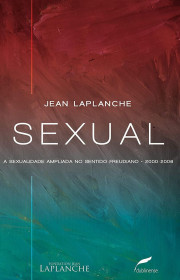 Capa do livor - Sexual: A Sexualidade Ampliada no Sentido Freudian...