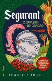 Capa do livor - Segurant, O Cavaleiro do Dragão (Projeto Narrativa...