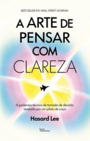 Capa do livor - A Arte de Pensar com Clareza