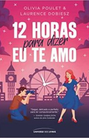 Capa do livor - 12 Horas Para Dizer Eu Te Amo