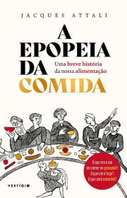 Capa do livor - A Epopeia da comida: Uma breve história da nossa a...