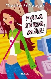 Capa do livor - Fala Sério 01 - Fala Sério, Mãe!