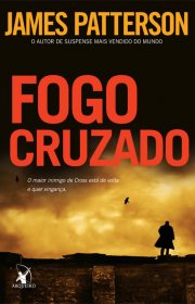 Capa do livor - Série Alex Cross 17 - Fogo Cruzado