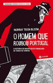 Capa do livor - O Homem que Roubou Portugal