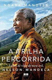 Capa do livor - A Trilha Percorrida: Lições de vida do meu avô, Ne...