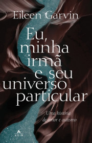 Capa do livor - Eu, minha irmã e seu universo particular