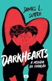 Capa do livor - Darkhearts: A Melodia do Coração