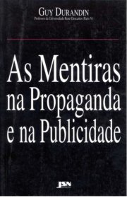 Capa do livor - As Mentiras na Propaganda e na Publicidade