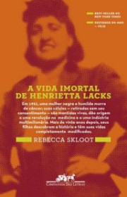 Capa do livor - A Vida Imortal de Henrietta Lacks