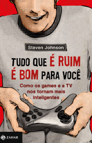 Capa do livor - Tudo que é ruim é bom para você: Como os games e a...