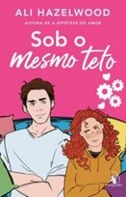 Capa do livor - Série Odeio Te Amar 01 - Sob o Mesmo Teto