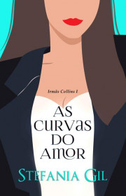 Capa do livor - Série Irmãs Collins 01 - As Curvas do Amor