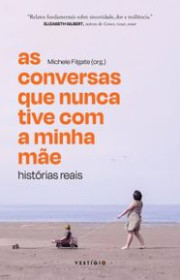 Capa do livor - As conversas que nunca tive com minha mãe