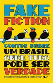 Capa do livor - Fake Fiction: Contos sobre um Brasil onde tudo pod...