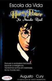 Capa do livro - Escola da Vida Harry Potter No Mundo Real