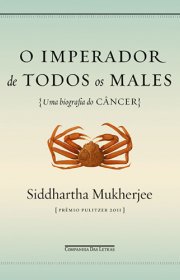 Capa do livor - O Imperador de Todos os Males - Uma biografia do C...