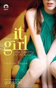 Capa do livor - Série It Girl 02 - Uma Garota Entre Nós