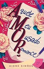 Capa do livor - Aquele Meu Ousado Romance