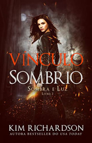 Capa do livor - Série Sombra e Luz 02 - Vínculo Sombrio