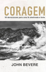 Capa do livor - Coragem: 50 devocionais para uma fé constante e fo...