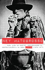 Capa do livor - Ney Matogrosso... Para Além do Bustiê:  Performanc...