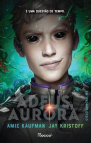 Capa do livor - Ciclo Aurora 03 - Adeus, Aurora