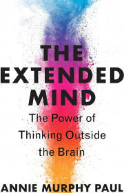 Capa do livor - The Extended Mind: The Power of Thinking Outside t...