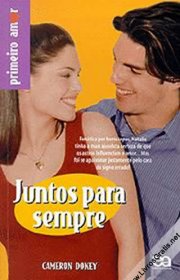 Capa do livor - Coleção Primeiro Amor 09 - Juntos Para Sempre