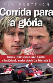 Capa do livor - Corrida Para a Glória: James Hunt Versus Niki Laud...