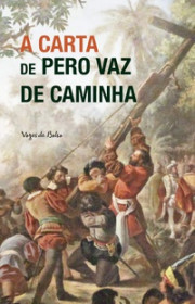 Capa do livor - A Carta de Pero Vaz de Caminha