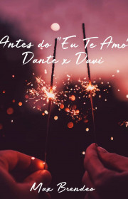 Capa do livor - Antes do “Eu Te Amo”: Dante x Davi