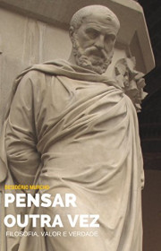 Capa do livor - Pensar Outra Vez: Filosofia, Valor e Verdade