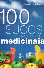 Capa do livor - 100 Sucos com Poderes Medicinais