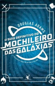 Capa do livor - O Guia Definitivo do Mochileiro das Galáxias (Ed....