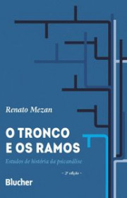 Capa do livor - O Tronco e os Ramos: Estudos de História da Psican...