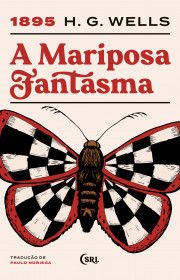 Capa do livor - A Mariposa Fantasma (Coleção Sociedade das Relíqui...