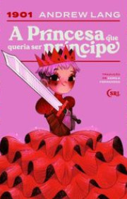 Capa do livor - A Princesa que Queria ser Príncipe (Coleção Socied...