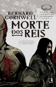 Capa do livro - Série Crônicas Saxônicas 06 - Morte dos Reis