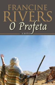 Capa do livor - Série Filhos da Coragem 04 - O Profeta: Amós