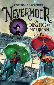 Capa do livor - Série Nevermoor 01 - Os Desafios de Morrigan Crow