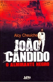 Capa do livor - João Cândido, O Almirante Negro