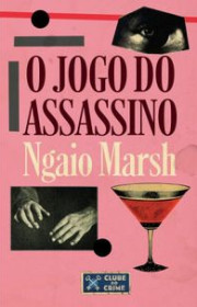 Capa do livor - O Jogo do Assassino (Coleção Clube do Crime 02)