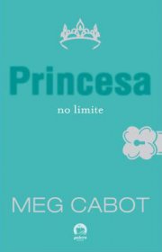 Capa do livor - Série O Diário da Princesa 08 - Princesa no Limite