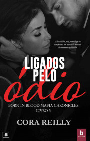 Capa do livor - Série Born in Blood Mafia Chronicles 03 - Ligados...